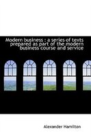 Modern business: a series of texts prepared as part of the modern business course and service