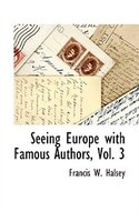 Seeing Europe with Famous Authors, Vol. 3