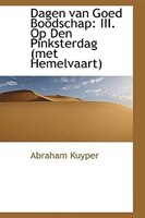 Dagen van Goed Boodschap: III. Op Den Pinksterdag (met Hemelvaart)