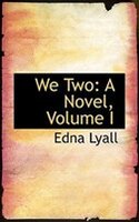 We Two: A Novel, Volume I