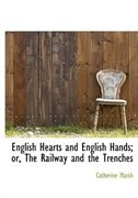 English Hearts and English Hands; or, The Railway and the Trenches