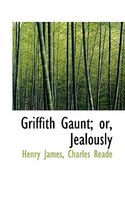 Griffith Gaunt; or, Jealously