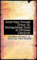 Good Hope through Grace: Distinguishing Traits of Christian Character