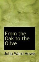 From the Oak to the Olive