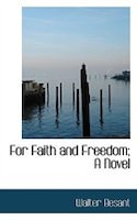 For Faith and Freedom; A Novel