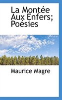 La Montée Aux Enfers; Poésies
