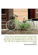 Extracts from the journals kept by the Rev. Thomas Smith, late pastor of the First Church of Christ