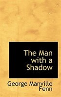 The Man with a Shadow