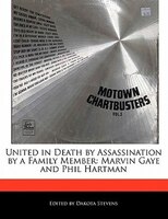 United In Death By Assassination By A Family Member: Marvin Gaye And Phil Hartman