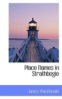 Place Names in Strathbogie