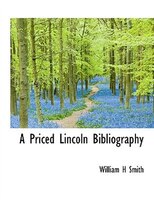 A Priced Lincoln Bibliography