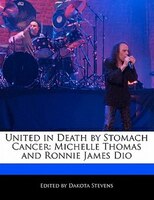 United In Death By Stomach Cancer: Michelle Thomas And Ronnie James Dio
