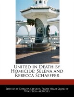 United In Death By Homicide: Selena And Rebecca Schaeffer