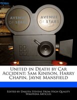 United In Death By Car Accident: Sam Kinison, Harry Chapin, Jayne Mansfield