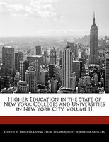 Higher Education In The State Of New York: Colleges And Universities In New York City, Volume Ii