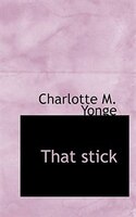 That stick