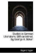 Studies in German Literature. With an Introd. by George H. Boker