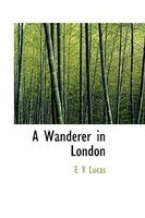 A Wanderer in London