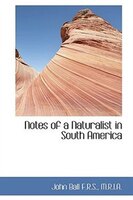 Notes of a Naturalist in South America