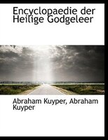Encyclopaedie der Heilige Godgeleer
