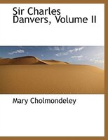 Sir Charles Danvers, Volume Ii