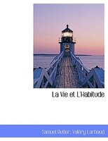 La Vie et L'Habitude