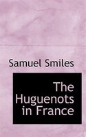 The Huguenots in France