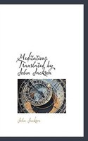 Meditations Translated by John Jackson