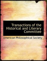 Transactions of the Historical and Literary Committee