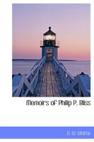 Memoirs Of Philip P. Bliss