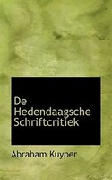 De Hedendaagsche Schriftcritiek