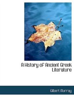 A History of Ancient Greek Literature