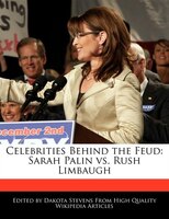 Celebrities Behind The Feud: Sarah Palin Vs. Rush Limbaugh