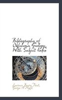 Bibliography of Oklahoma Geology, With Subject Iindex
