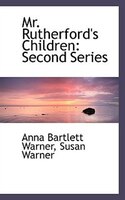 Mr. Rutherford's Children: Second Series