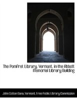The Pomfret Library, Vermont, In The Abbott Memorial Library Building