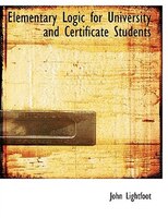 Elementary Logic for University and Certificate Students