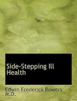 Side-Stepping Ill Health