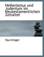 Hellenismus und Judentum im Neutestamentlichen Zeitalter