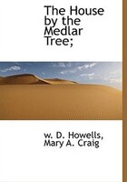 The House By The Medlar Tree;