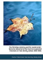 The Christian Ministry And The Social Order; Lectures Delivered In The Course In Pastoral Functions