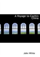 A Voyage To Cochin China