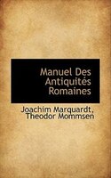 Manuel Des Antiquités Romaines