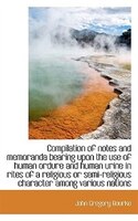 Compilation Of Notes And Memoranda Bearing Upon The Use Of Human Ordure And Human Urine In Rites Of
