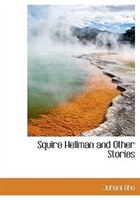 Squire Hellman And Other Stories