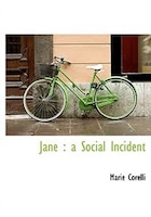 Jane: A Social Incident