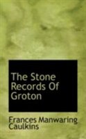 The Stone Records Of Groton