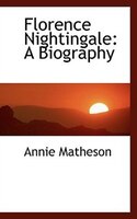 Florence Nightingale: A Biography