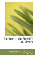 A Letter To The Sheriffs Of Bristol.