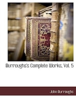 Burroughs's Complete Works, Vol. 5